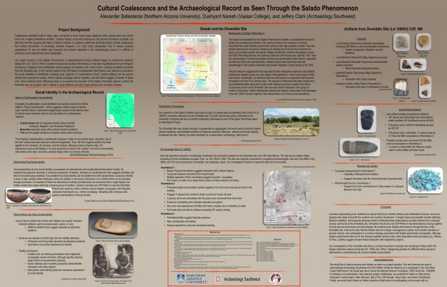“Cultural Coalescence and the Archaeological Record as Seen Through the Salado Phenomenon,” by Alexander Ballesteros (Northern Arizona University), Dushyant Naresh (Vassar College), and Jeffery Clark (Archaeology Southwest). <a href="/pdf/16-SWS-poster-ballesteros-et-al.pdf">Click to download this poster as a PDF.</a>
