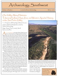 <a href="https://www.archaeologysouthwest.org/pdf/arch-sw-v18-no1.pdf"><strong>One Valley, Many Histories: Tohono O’odham, Hopi, Zuni, and Western Apache History in the San Pedro Valley</strong> (18-1)</a>