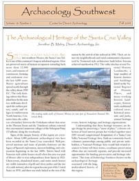<a href="https://www.archaeologysouthwest.org/pdf/arch-sw-v18-no4.pdf"><strong>The Archaeological Heritage of the Santa Cruz Valley </strong>(18-4)</a>