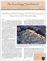 <a href="https://www.archaeologysouthwest.org/pdf/arch-sw-v21-no2.pdf"><strong>Southwest Archaeology: The Next Generation</strong> (21-2)</a>