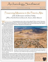 <a href="https://www.archaeologysouthwest.org/pdf/arch-sw-v23-no2.pdf"><strong>Preserving Missions in the Pimeria Alta</strong> (23-2)</a>