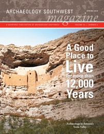 <a href="https://www.archaeologysouthwest.org/wp-content/uploads/arch-sw-v28-no2.pdf"><strong>A Good Place to Live for More than 12,000 Years</strong> (28-2)</a>