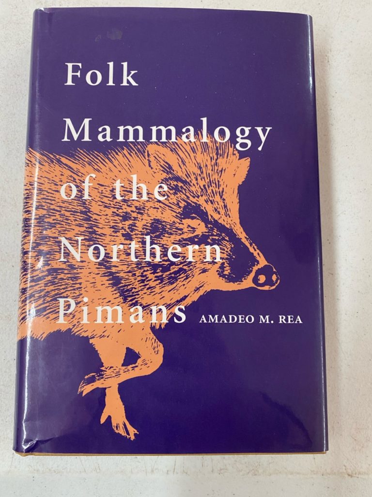 <em>Folk Mammology of the Northern Pimans</em> by Amadeo M. Rea, an ethnographic record of how the region’s Indigenous inhabitants group animals, and how they regard these animals in terms of human-animal relationships. Image: Guinevive Halstead-Johnson